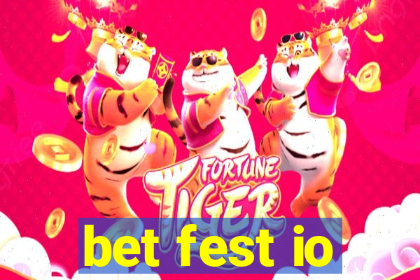 bet fest io